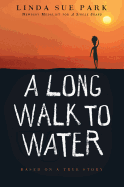 A Long Walk to Water: Based on a True Story